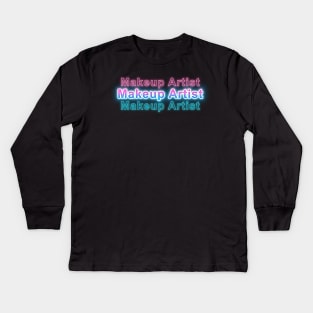 Makeup Artist Kids Long Sleeve T-Shirt